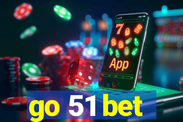 go 51 bet